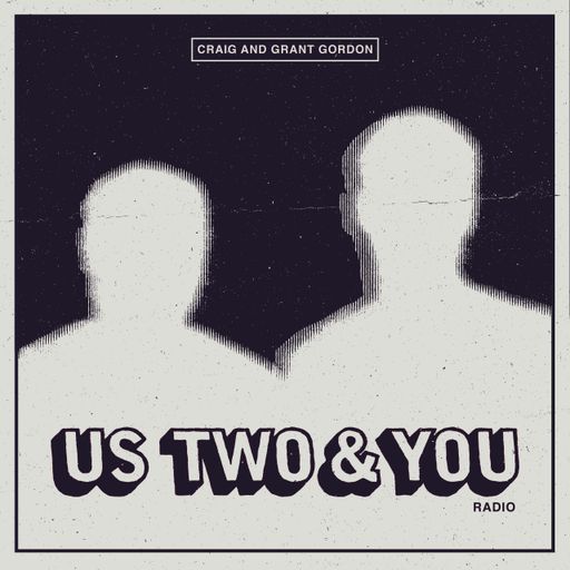 Us Two & You w/ Craig & Grant Gordon - 18.09.21