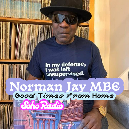 Good Times from Home - Norman Jay MBE (28/12/2025)
