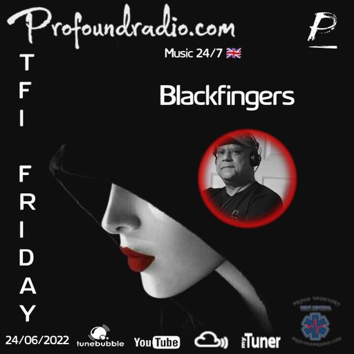 TFI FRIDAY 24/06/22 #THE SOUND OF PROGRESSIVE HOUSE