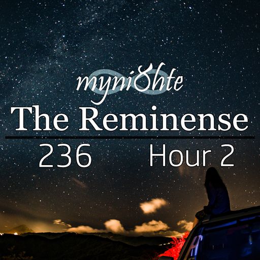 The Reminense 236 - Hour 2