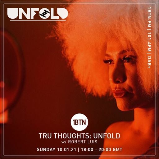 Tru-Thoughts: Unfold with Robert Luis - 10.01.2021