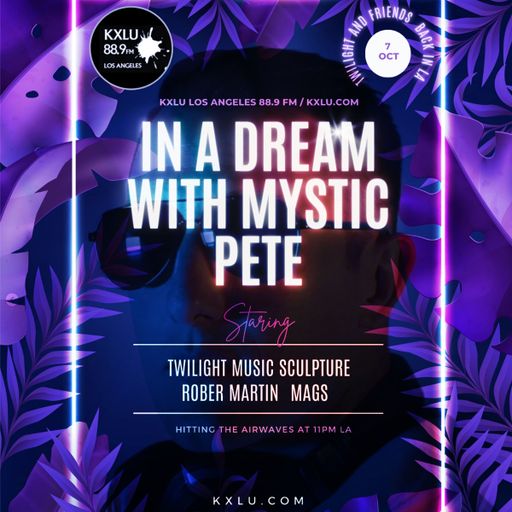 KXLU • IN A DREAM WITH MYSTIC PETE • Mags