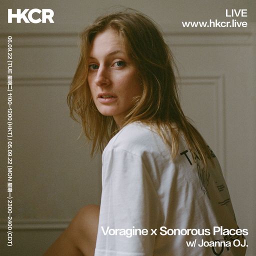 Voragine x Sonorous Places w/ Joanna OJ - 06/09/2022