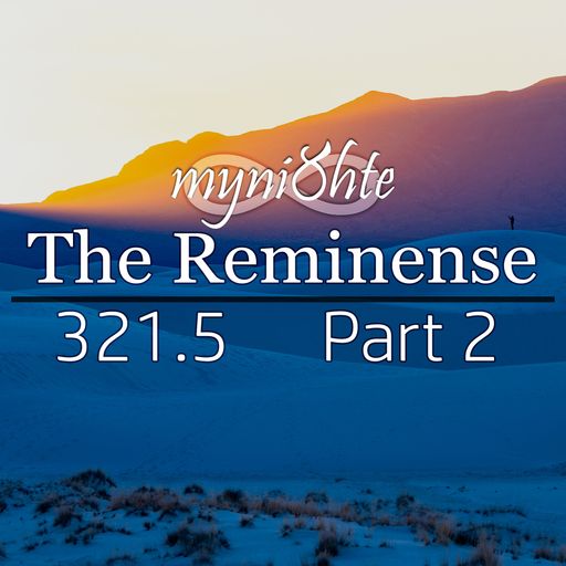 The Reminense 321.5 - Part 2