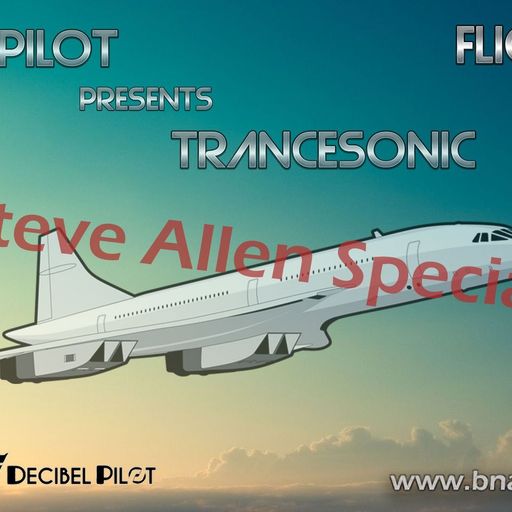 TranceSonic #TS13 w/ Decibel Pilot on BNASTYBEATS.NET