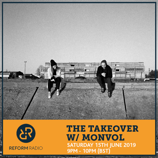 The Takeover w/ Monvol 15th June 2019