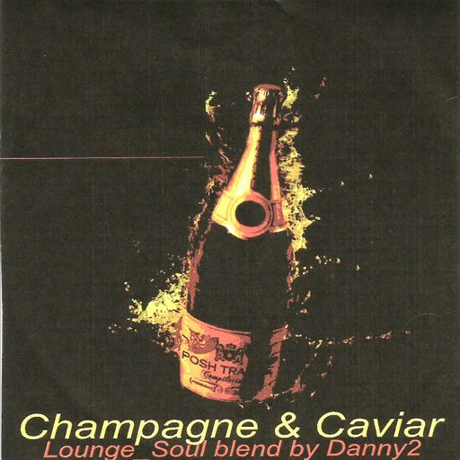 Champagne & Caviar (Lounge&Soul)