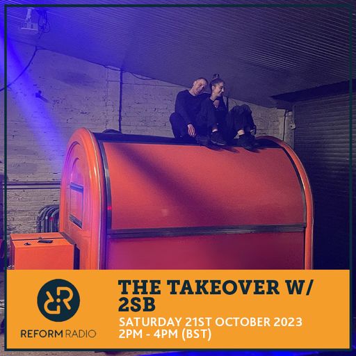 The Takeover w/ 2SB In 21st October 2023