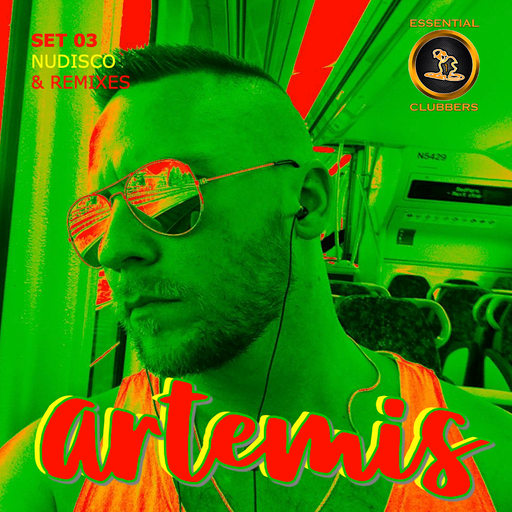 Artemis Set 03 - Essential Clubbers Channel 1 - Nu Disco & Pop Remixes