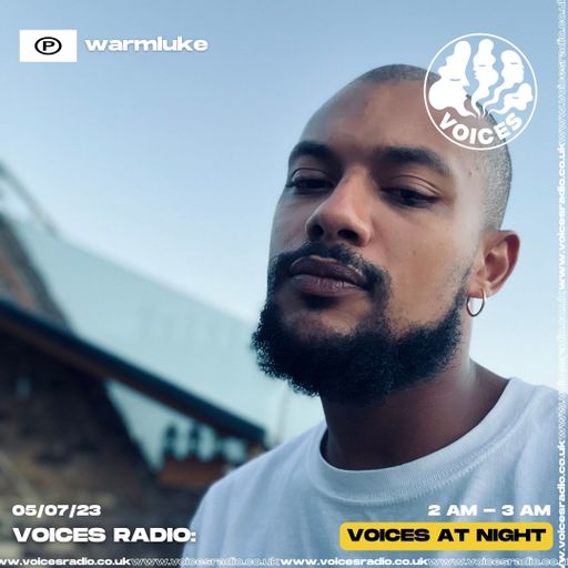 warmluke - Voices Radio 05/07/23