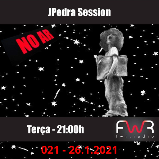 JPedra Session 021 - 26.1.2021