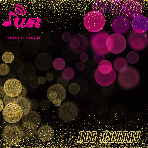 ROB MURRAY for Waves Radio - New Year 2023-24