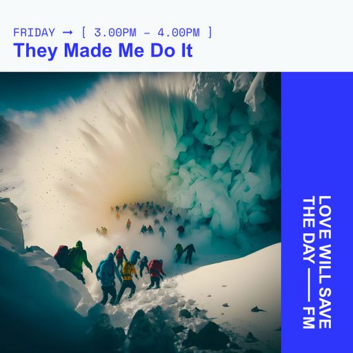 2026-02-27 They Made Me Do It | LWSTD-FM