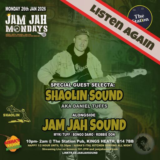 Jam Jah Mondays 26th Jan 26 feat. Shaolin Sound