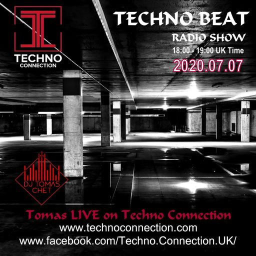 Dj Tomas Chet - Techno Beat Radio Show LIVE on Techno Connection 2020.07.07