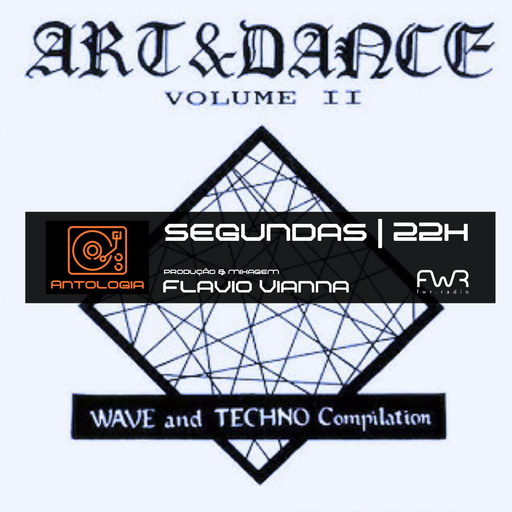 Antologia 119 - Art & Dance Vol II: Wave and Techno Compilation - 31.3.2025