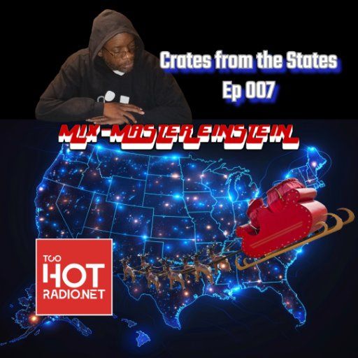 Mix-Master Einstein: Crates from the States Ep 007