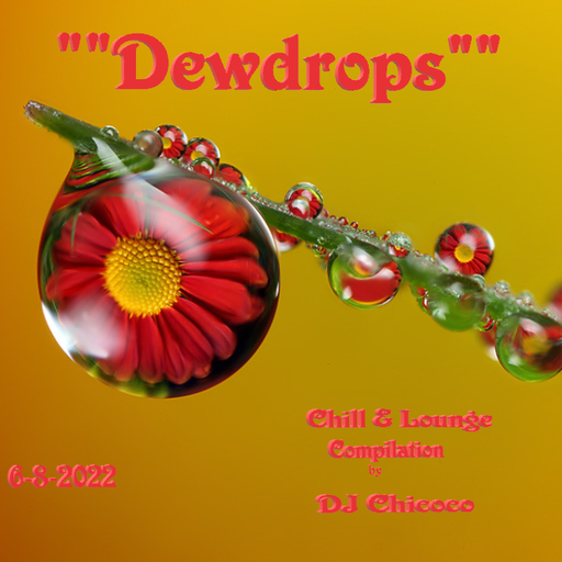 ""Dewdrops"" chillout and lounge compilation