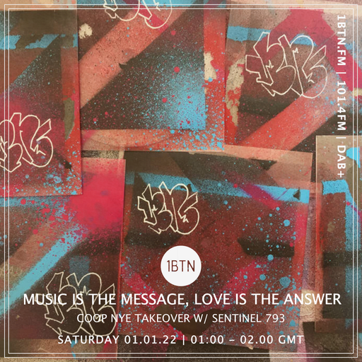 Music Is The Message, Love Is The Answer: CoOp NYE Takeover with Sentinel 793 - 31.12.2021