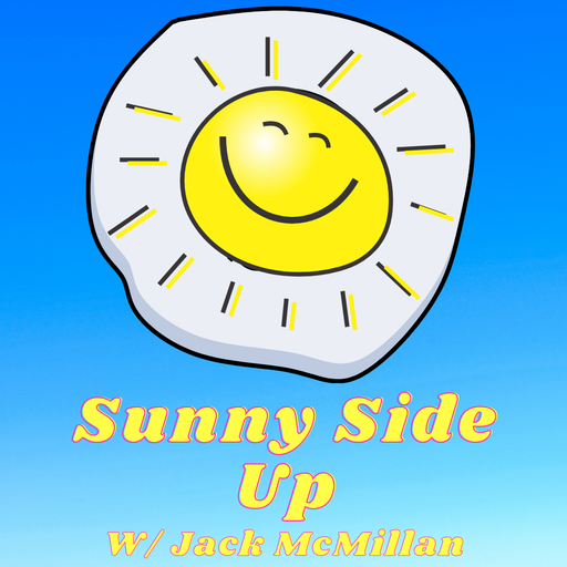Sunny Side Up With Jack McMillan
