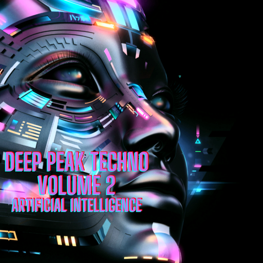 Deep Peak Techno Vol 2 - Artificial Intelligence - Mixed by DeepSoulElectric