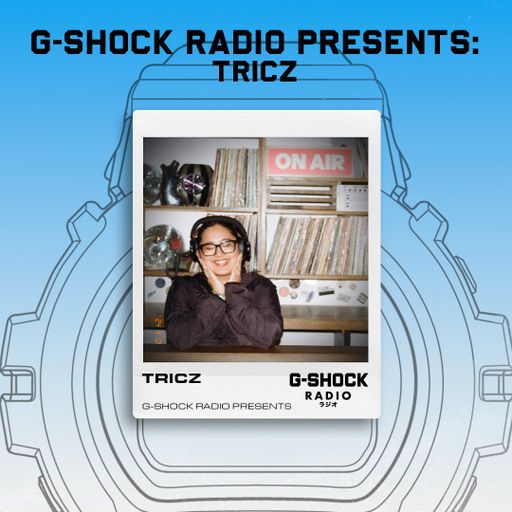 G-SHOCK Radio Presents... Tricz - 01/11