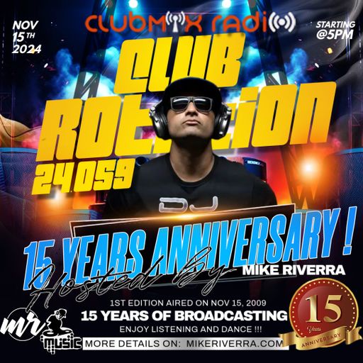 Mike Riverra - Club Rotation Live 24.059 | Happy 15 years of Club Rotation | Thank you all !!