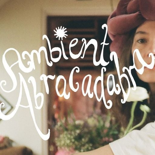 Ambient Abracadabra w/ Sofie Birch - 6th April 2026