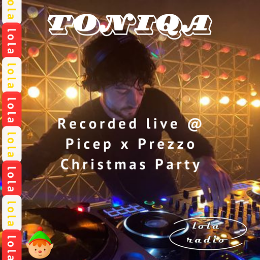 Lola Radio | Toniqa 001 Prezzo X Picep Xmas Party | 24.12.23