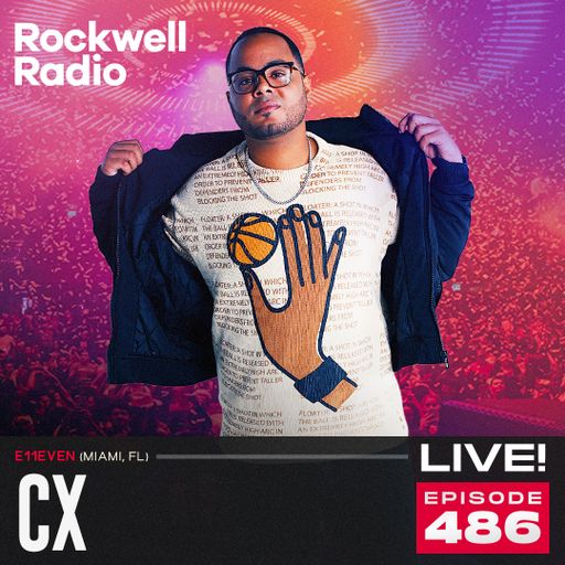 ROCKWELL LIVE! CX @ E11EVEN - NOV 2025 (EP.486)