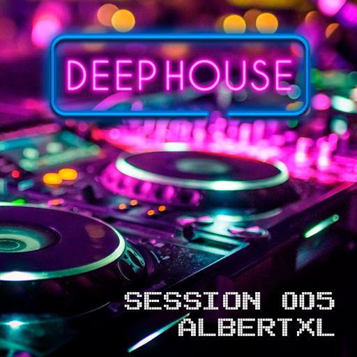 Deep House Session 005 2019