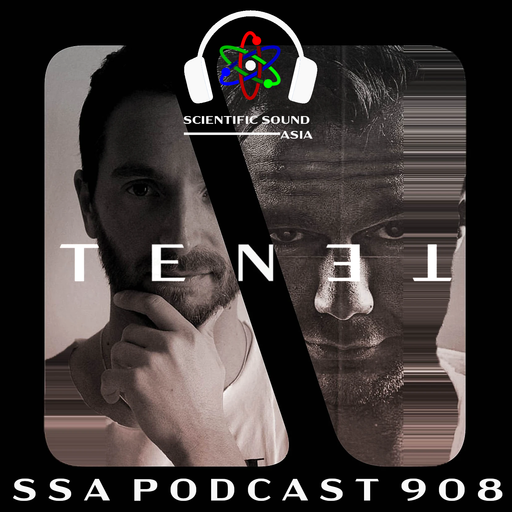 Scientific Sound Radio Podcast 908 is TENET episode 26.