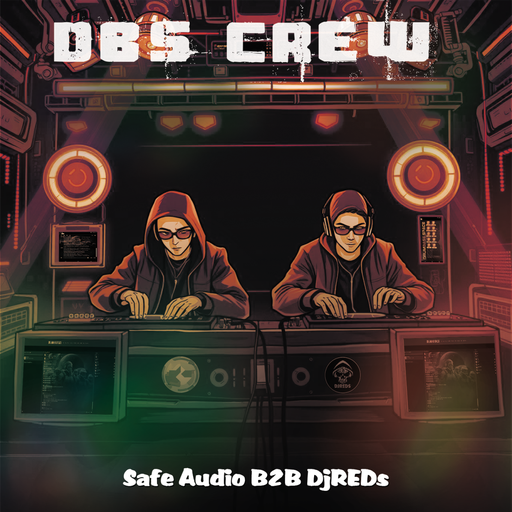 DBS Crew Sessions with DjREDs