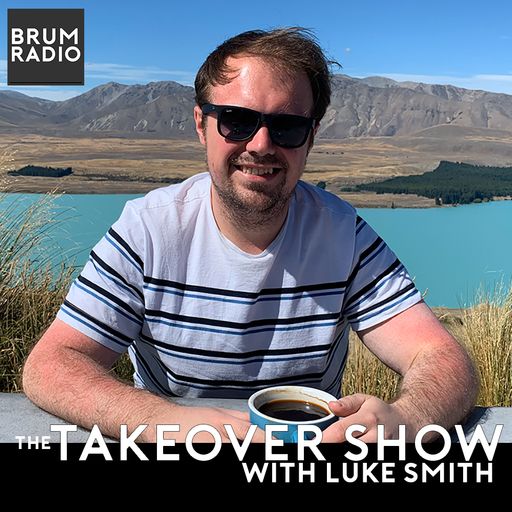 The Takeover Show with Luke Smith (25/09/2021)