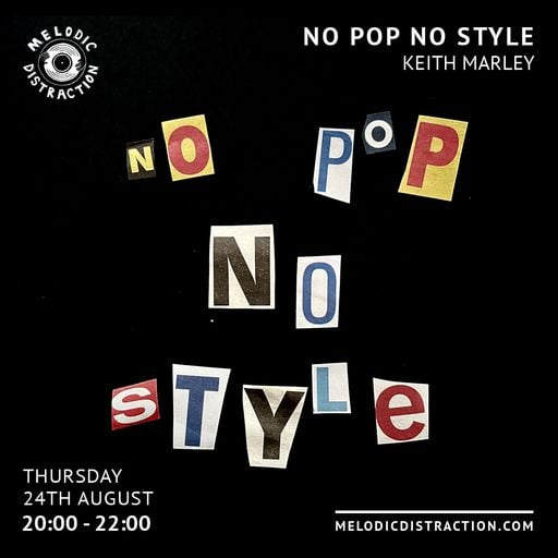 No Pop, No Style with Keith Marley (Aug '23)