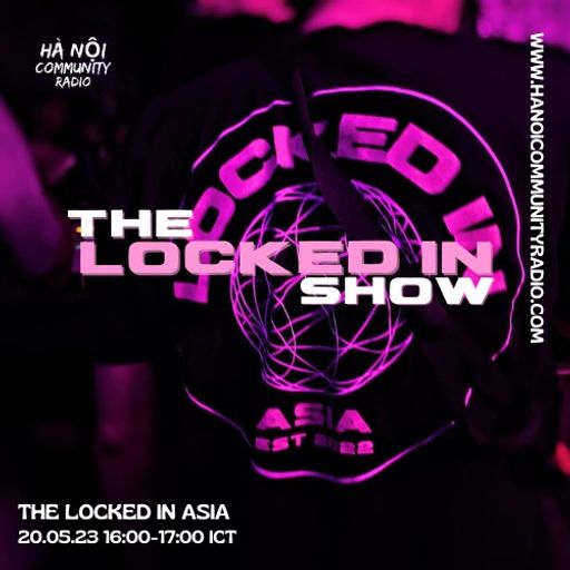 Locked in Asia EP2 W/ Wai Kru- 20.05.2023