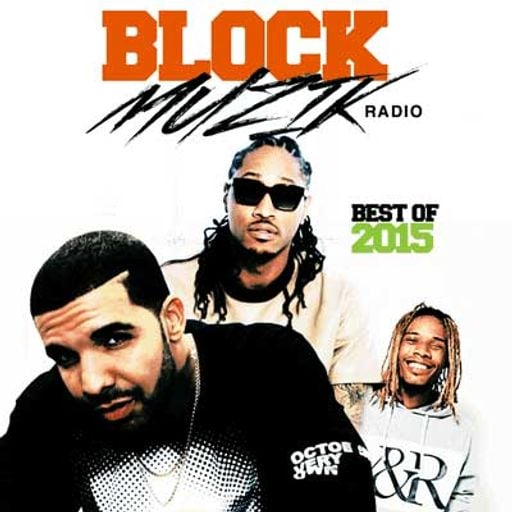 Various Artists-Block Muzik Radio Best Of 2015 [Full Mixtape Download Link In Description]