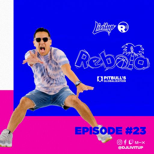DJ Livitup REBOTA EP. 23 on Pitbull's Globalization Sirius XM