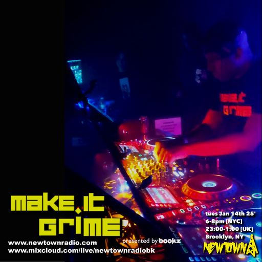 MAKE IT GRIME with Bookz 1-14-25