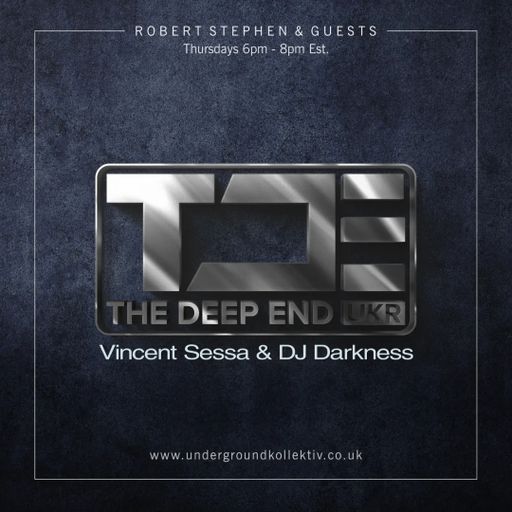 Robert Stephen - The Deep End Episode #159 Featuring-Vincent Sessa & DJ Darkness (UDGK: 01/12/2022)