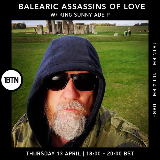 Balearic Assassins Of Love with King Sunny Ade P - 13.04.2023