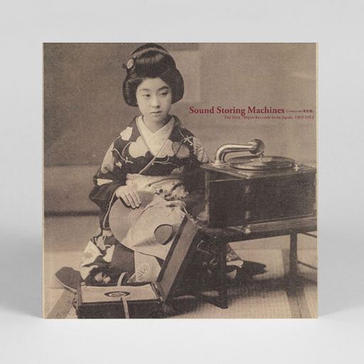 Sound Storing Machines: The First 78rpm Records from Japan, 1903-1912