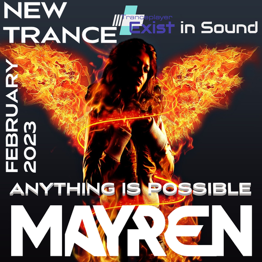 New Trance February 2023 - Anything Is Possible (Uplifting, Vocal, Euphoric) - Mixed By MAYREN