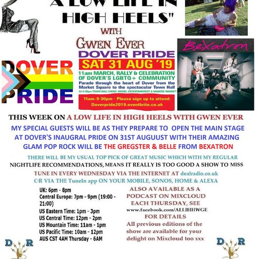 A LOW LIFE IN HIGH HEELS WITH GWEN EVER RADIO SHOW 7TH AUGUST EDITION