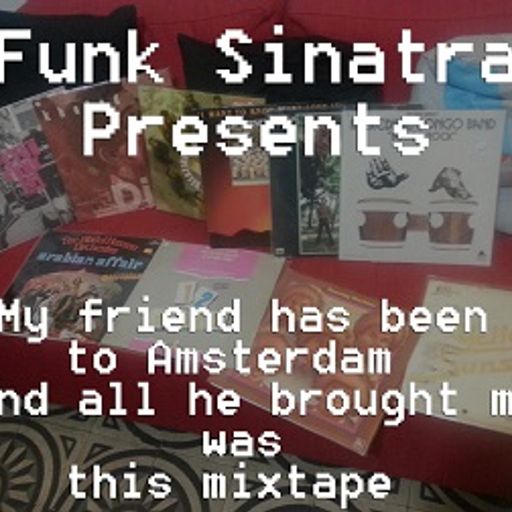 Funk Sinatra - Vinyl mixtape for Esti - Amsterdam Edition