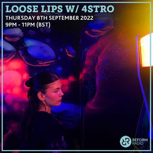 Loose Lips w/ 4stro 8th September 2022