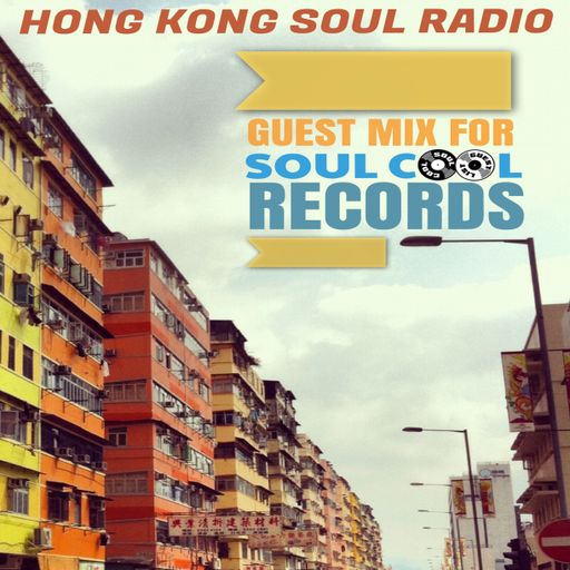 Hong Kong Soul Radio - Soul Cool Guest Mix