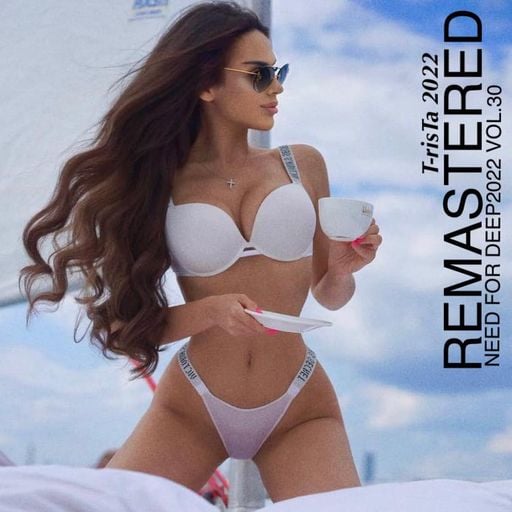 "New" Best Of Vocal Deep House & Chillout REMASTERED | NEED FOR DEEP2022 Vol.30 Mixed by Dj T-risTa