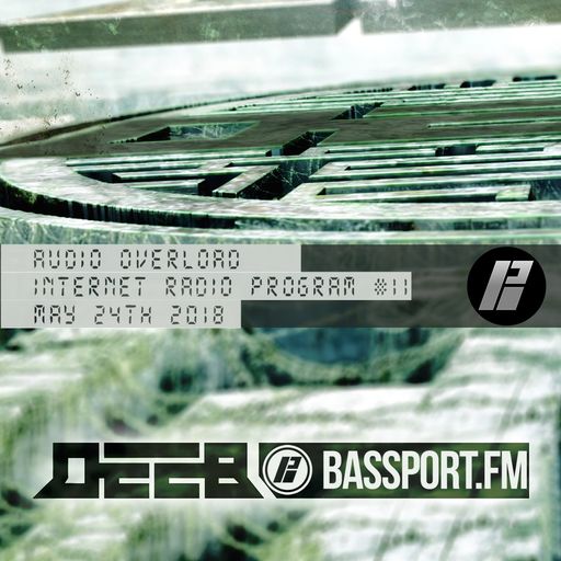 dEEb Presents: Audio Overload On @BassPortFM (5/24/2018) #bassportfm