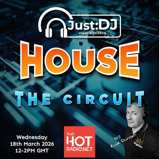 The Circuit | Just:DJ House | Too Hot Radio (18/03/2026)